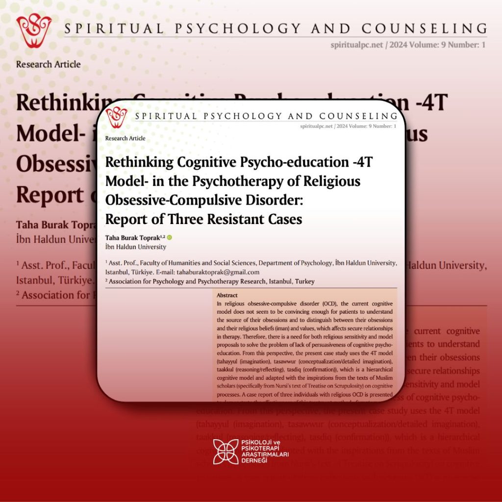 Rethinking Cognitive Psycho-education -4T Model- in the Psychotherapy of Religious Obsessive-Compulsive Disorder: Report of Three Resistant Cases Rethinking Cognitive Psycho-education -4T Model- in the Psychotherapy of Religious Obsessive-Compulsive Disorder: Report of Three Resistant Cases